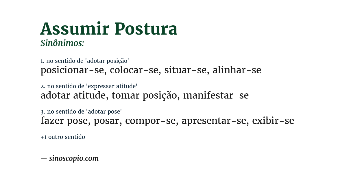 Sinônimo de assumir postura