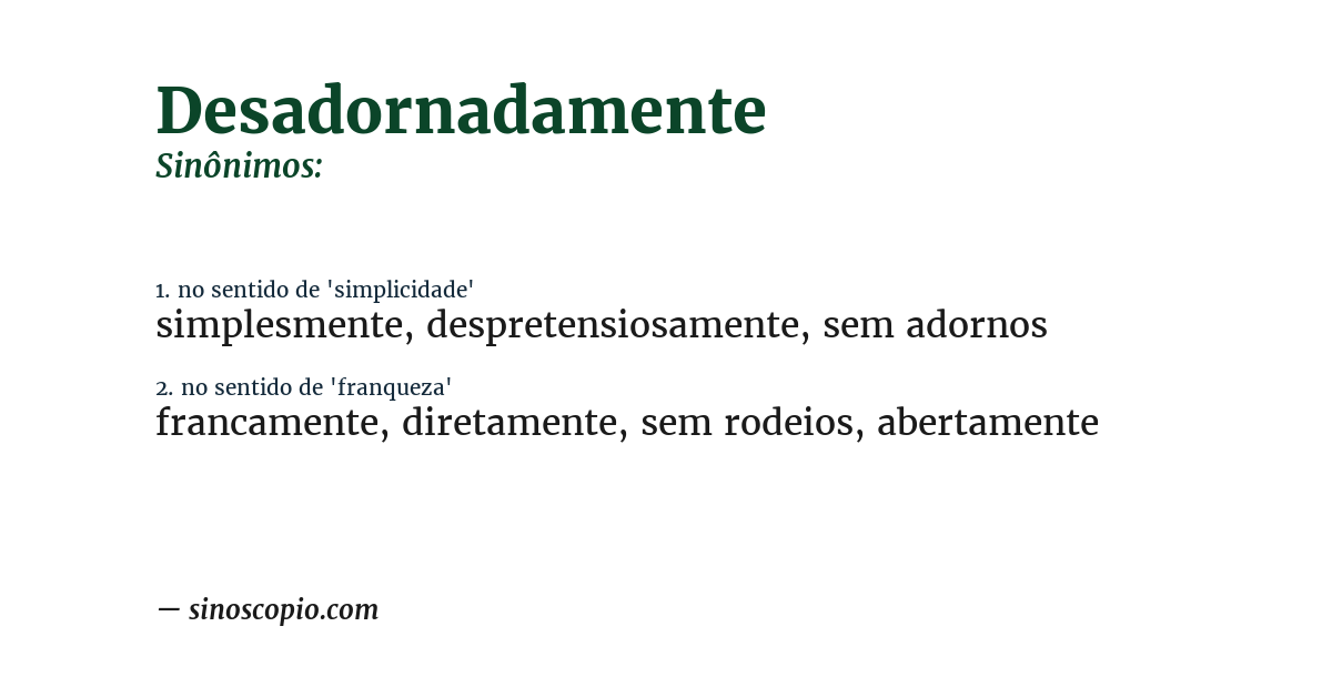 Sinônimo de desadornadamente