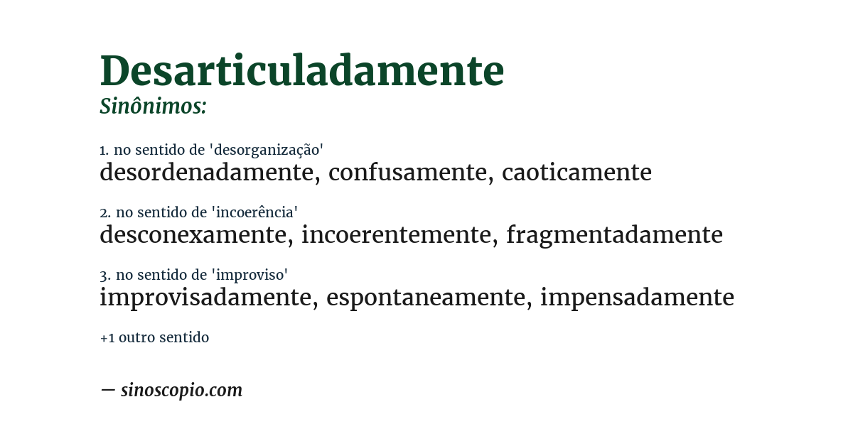Sinônimo de desarticuladamente