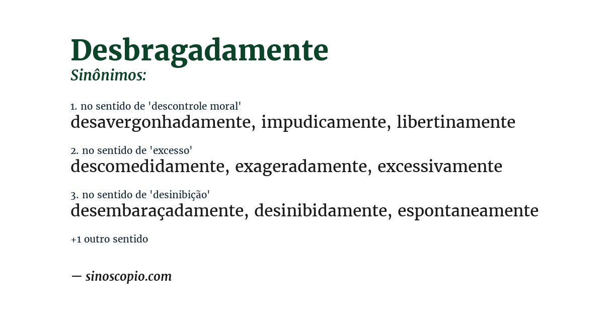 Sinônimo de desbragadamente