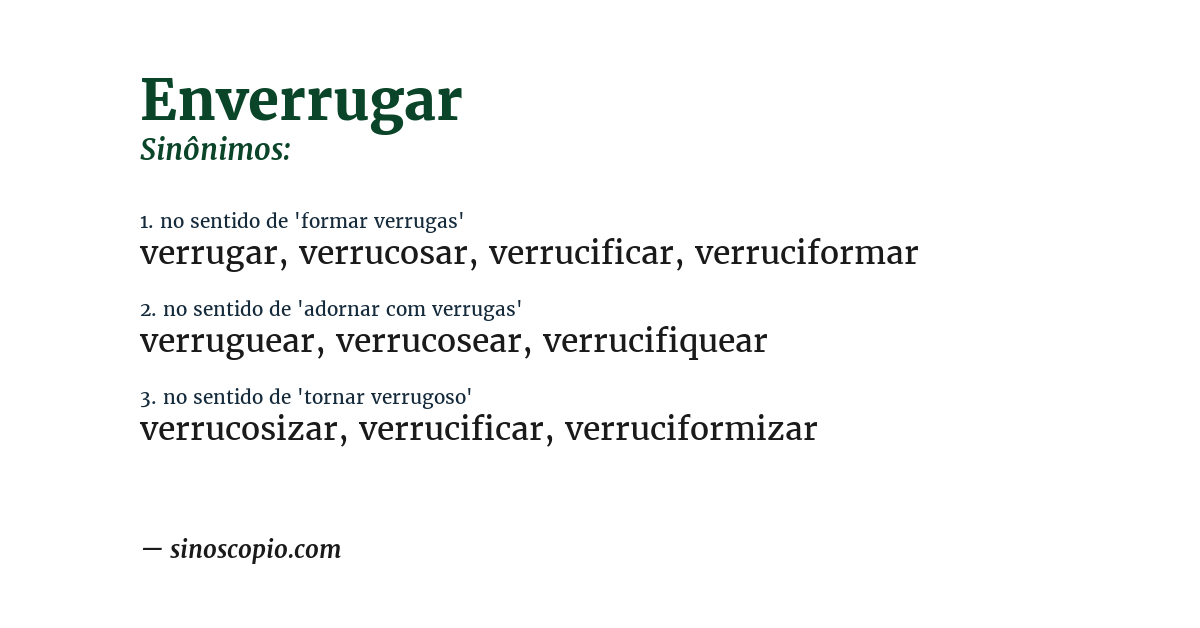 Sinônimo de enverrugar