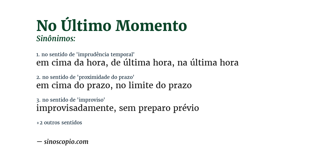 Sinônimo de no último momento