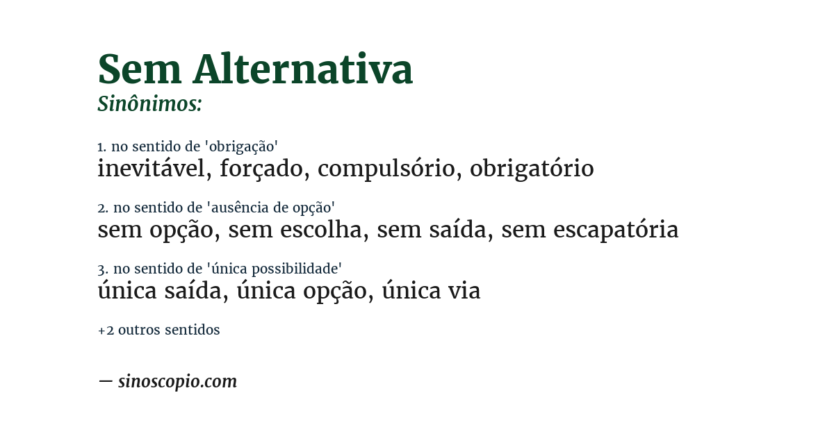 Sinônimo de sem alternativa