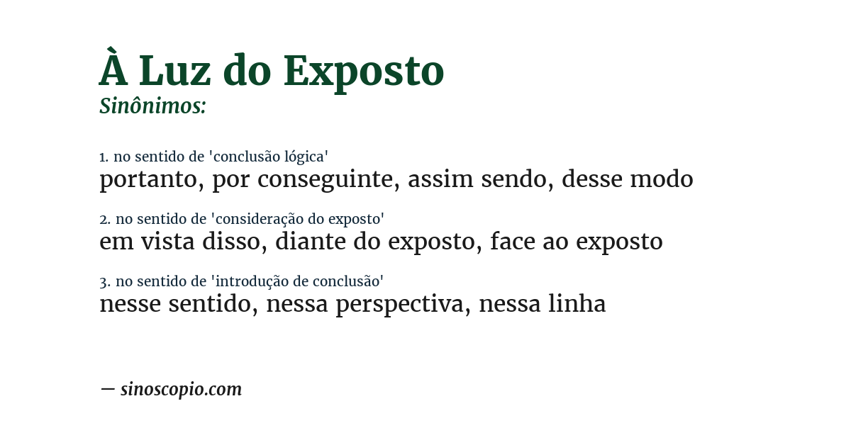 Sinônimo de à luz do exposto