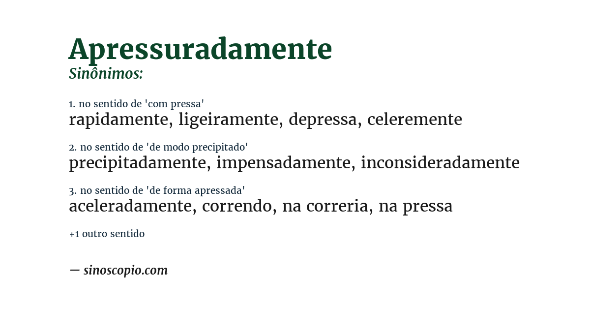 Sinônimo de apressuradamente