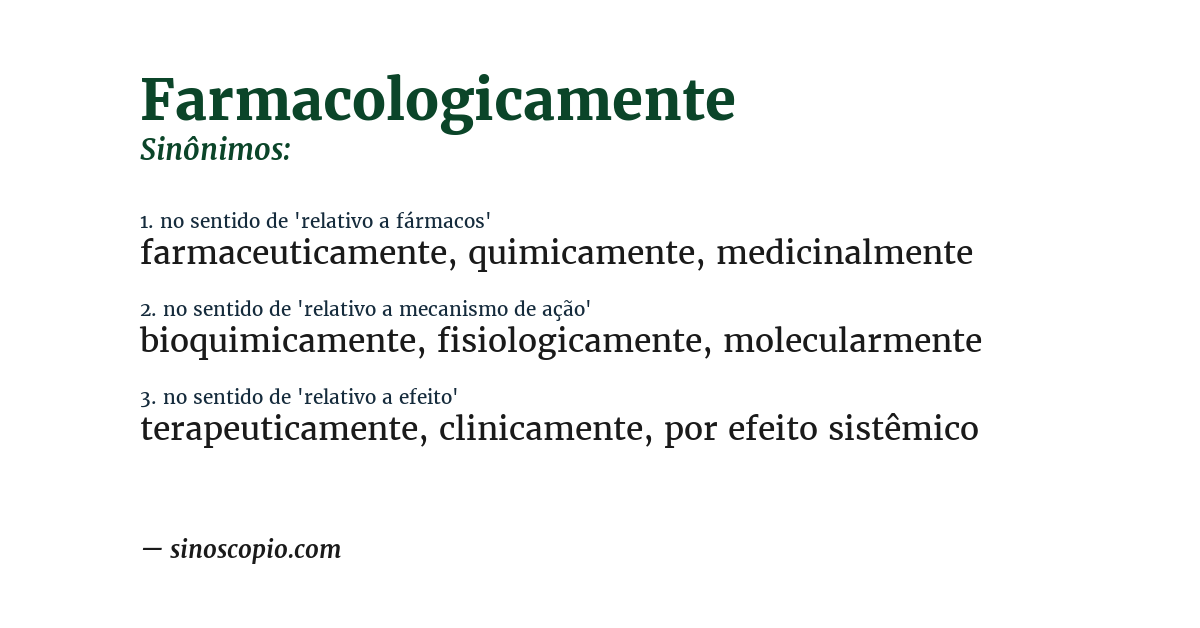 Sinônimo de farmacologicamente