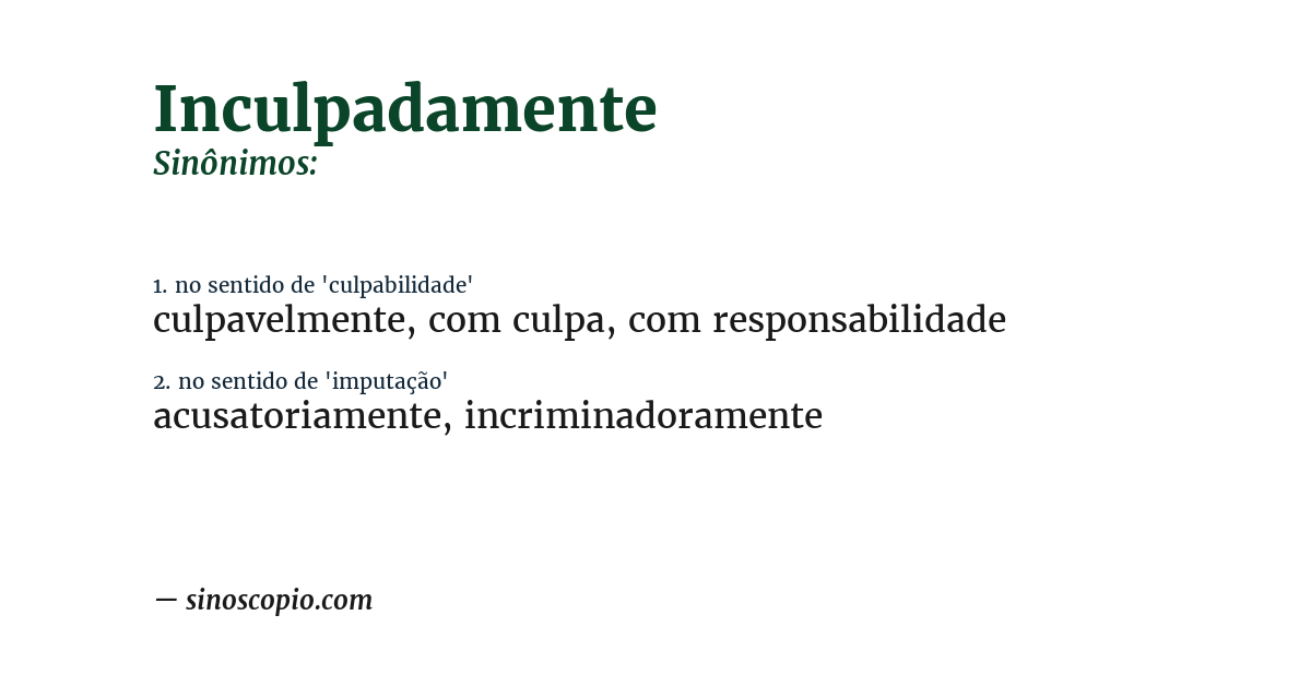 Sinônimo de inculpadamente