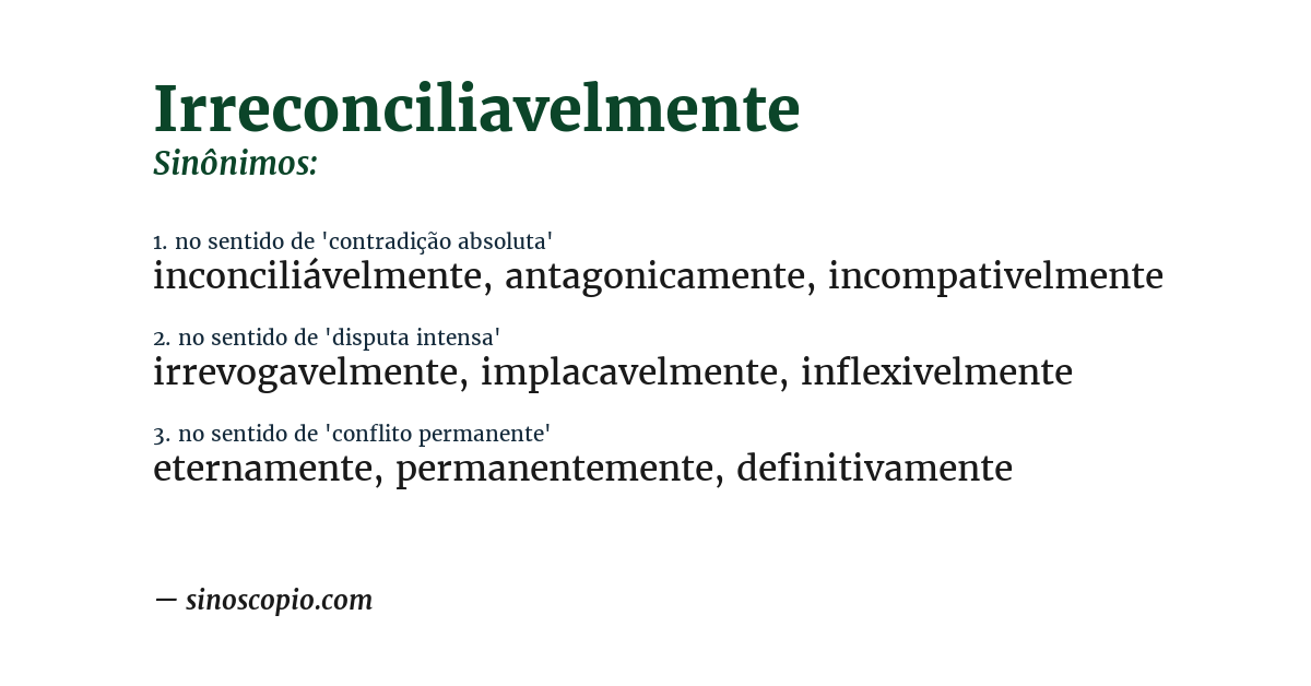 Sinônimo de irreconciliavelmente