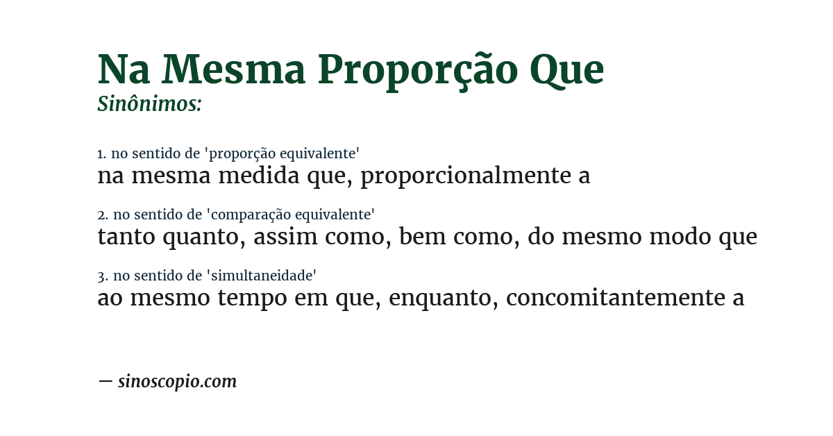 Sinônimo de na mesma proporção que