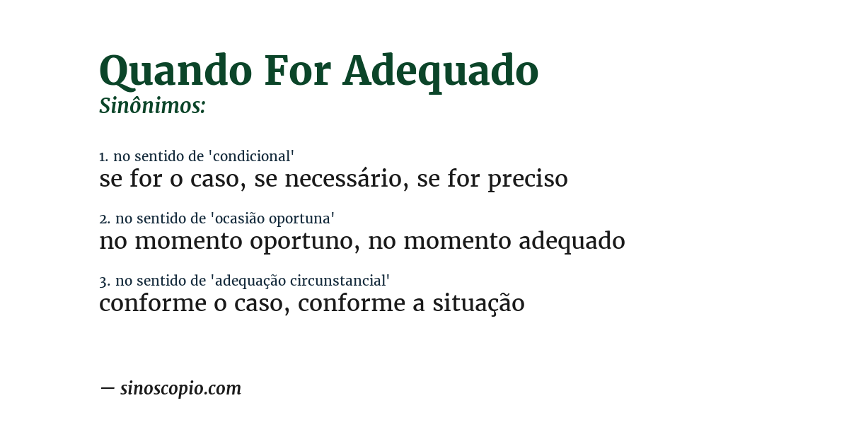 Sinônimo de quando for adequado