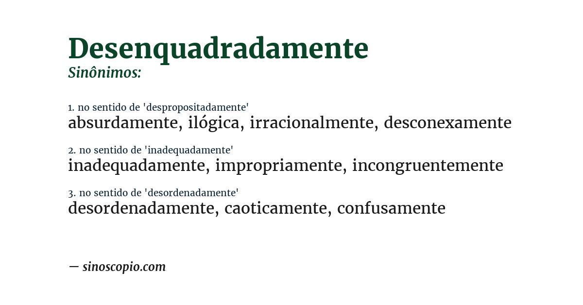 Sinônimo de desenquadradamente