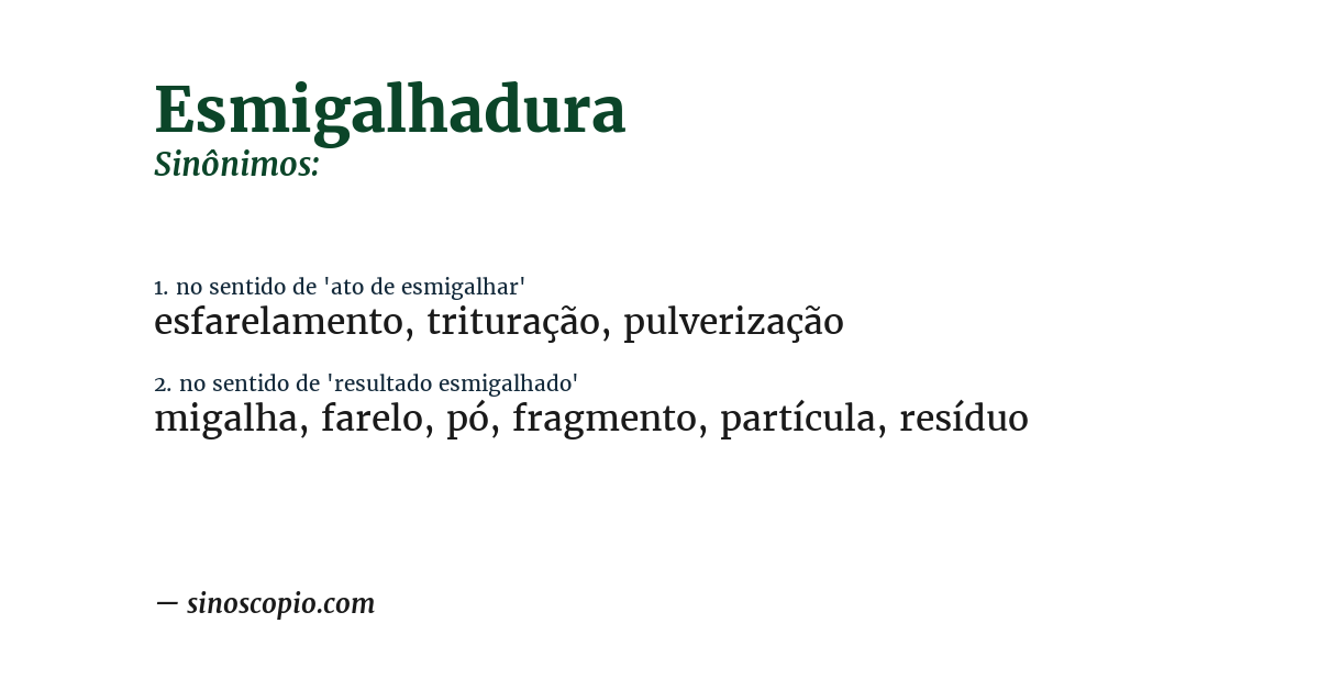 Sinônimo de esmigalhadura