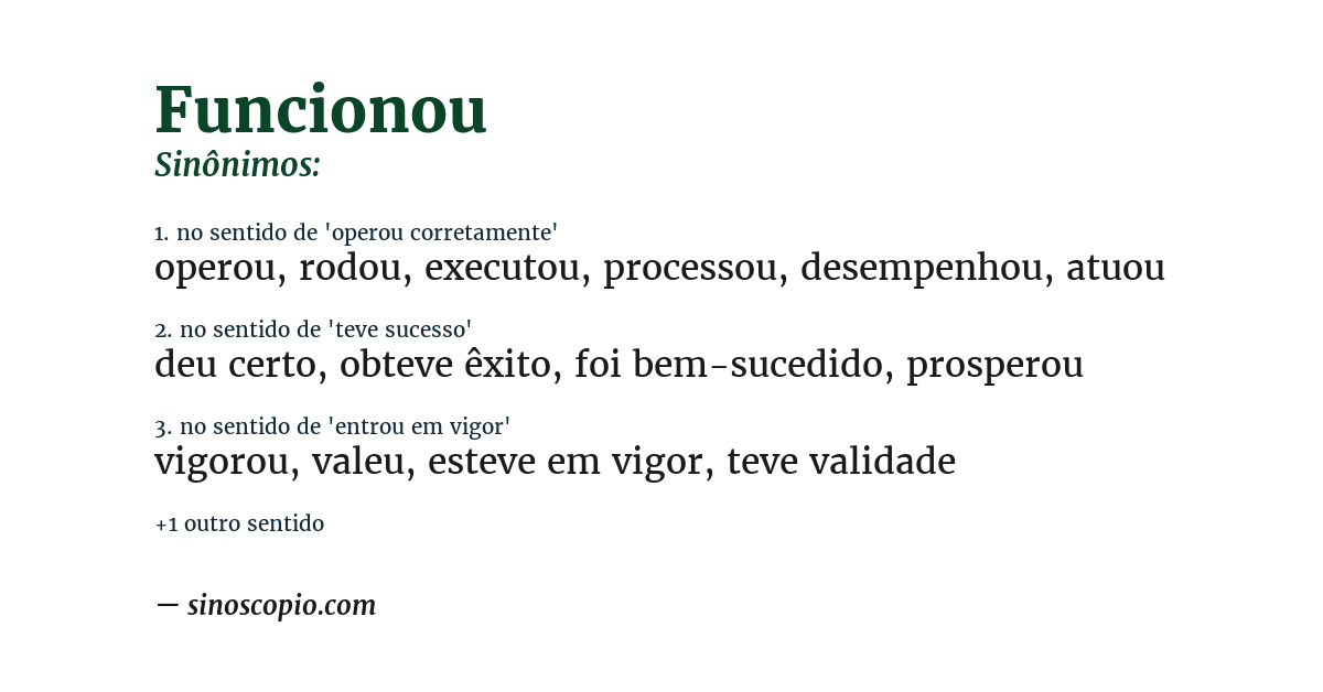 Sinônimo de funcionou
