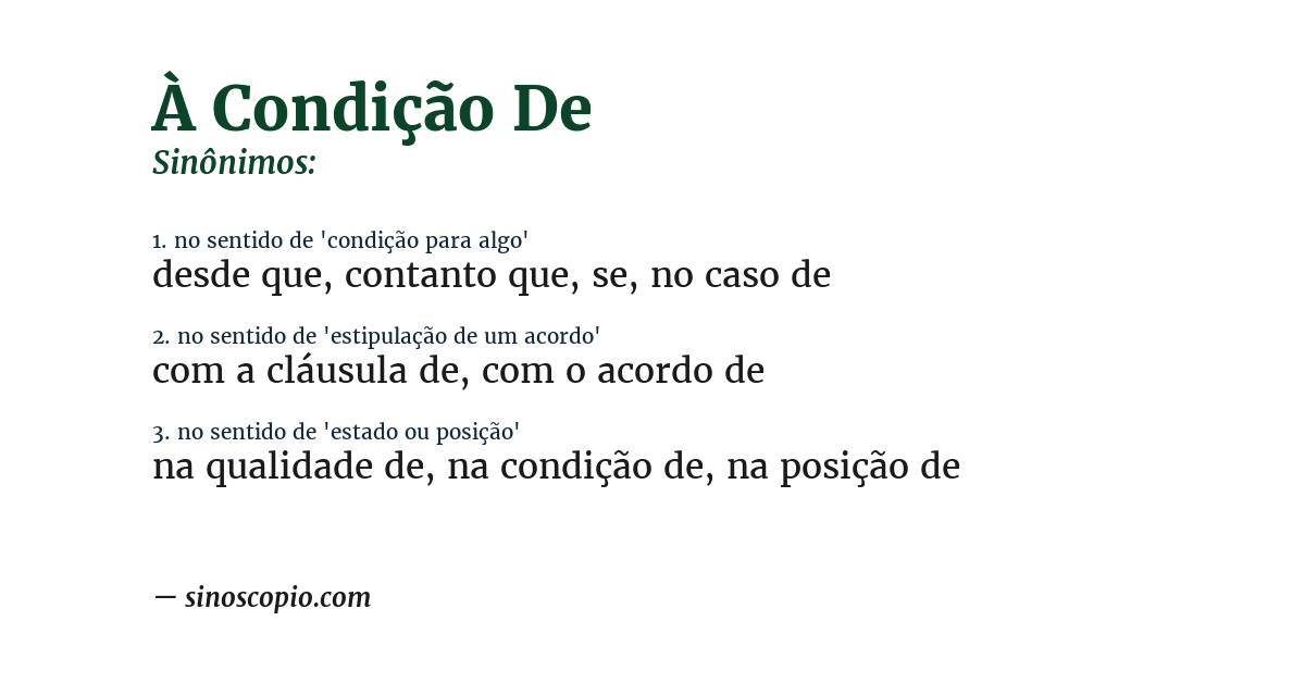 Sinônimo de à condição de