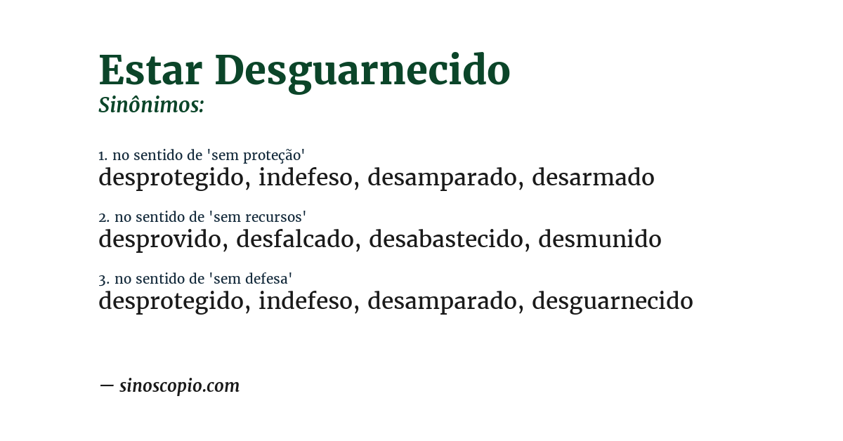 Sinônimo de estar desguarnecido