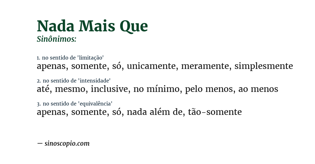 Sinônimo de nada mais que