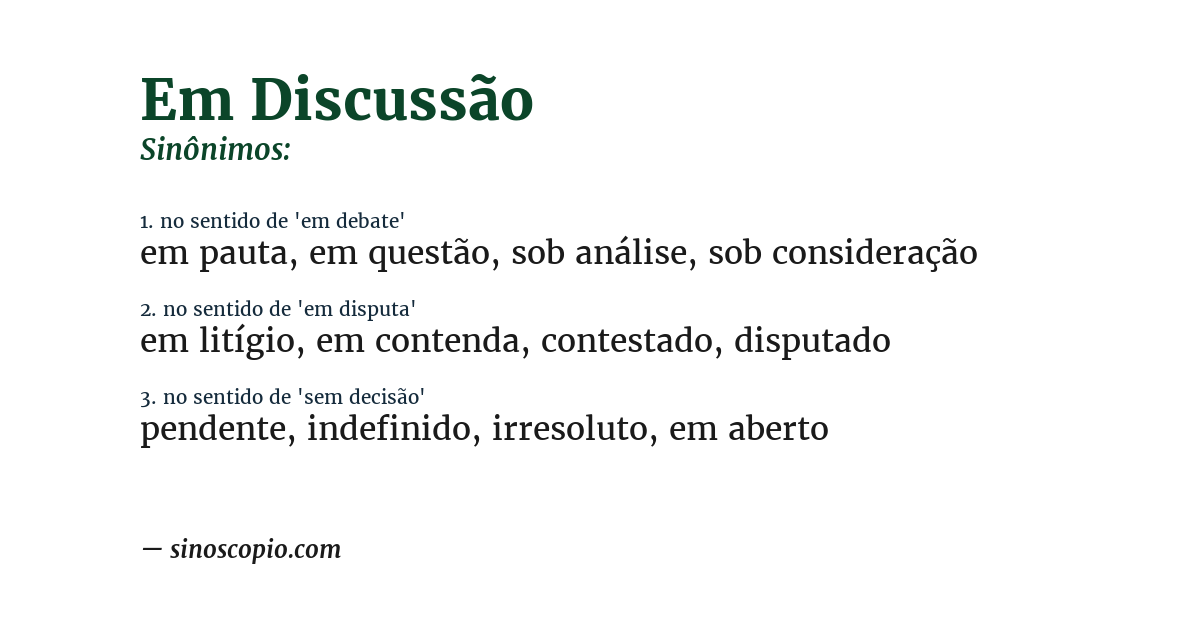 Sinônimo de em discussão