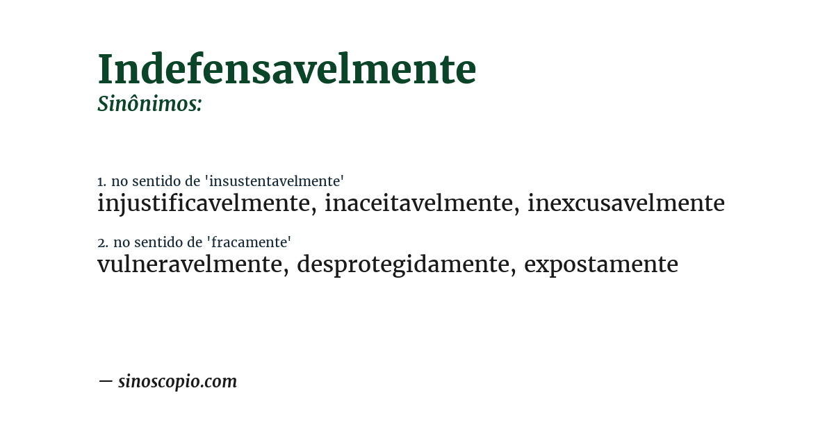 Sinônimo de indefensavelmente