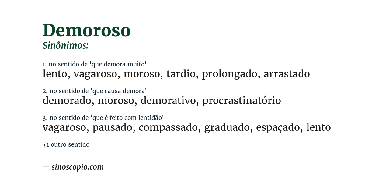 Sinônimo de demoroso