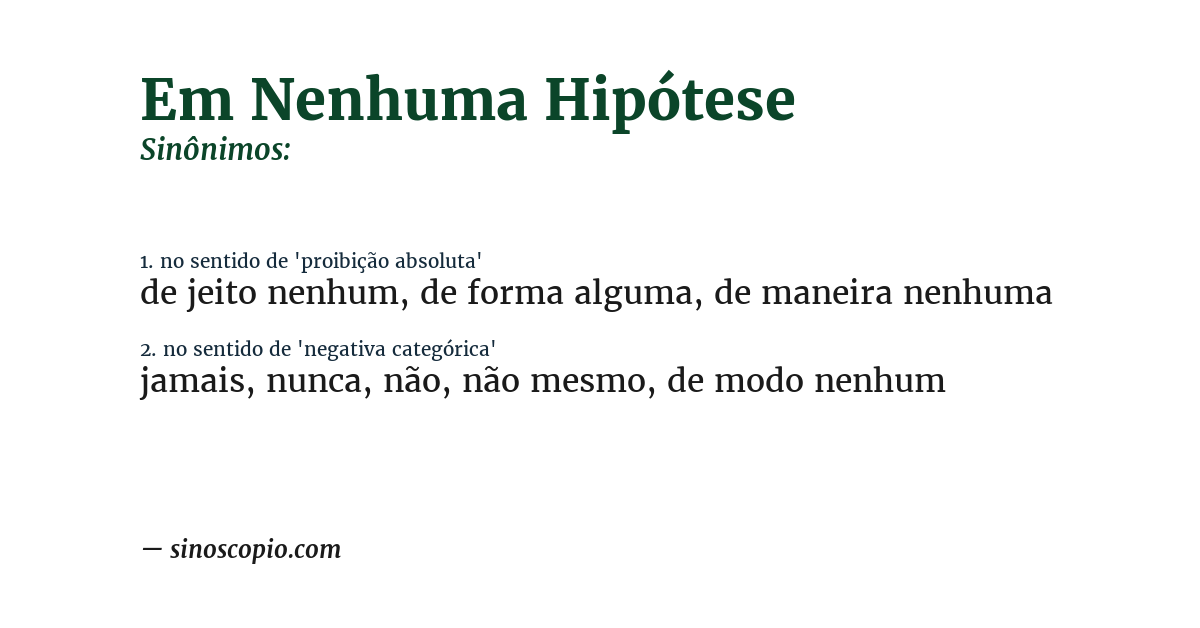 Sinônimo de em nenhuma hipótese