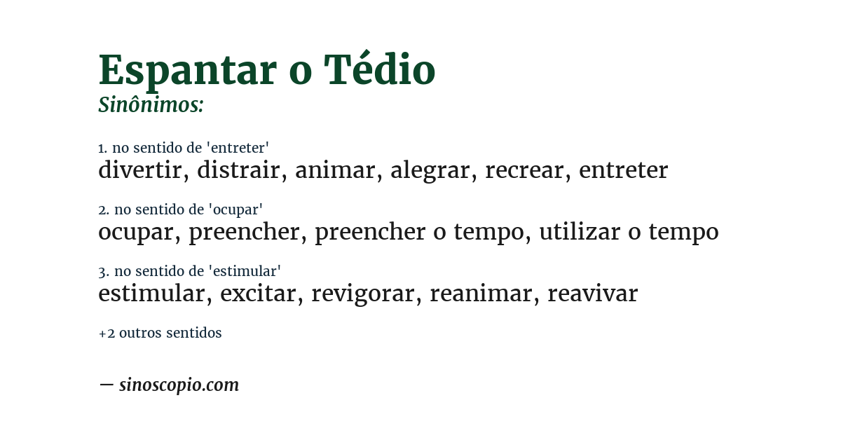 Sinônimo de espantar o tédio