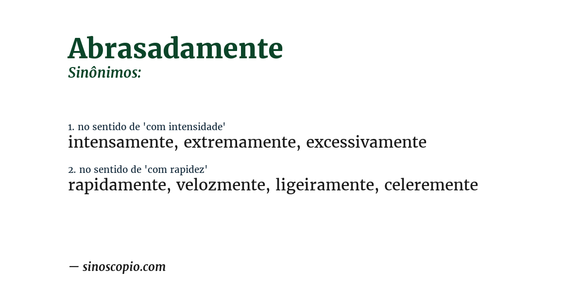 Sinônimo de abrasadamente