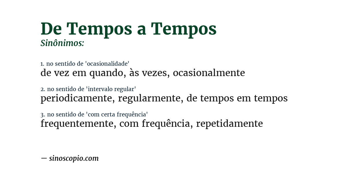 Sinônimo de de tempos a tempos