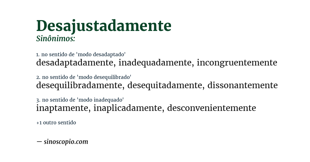 Sinônimo de desajustadamente