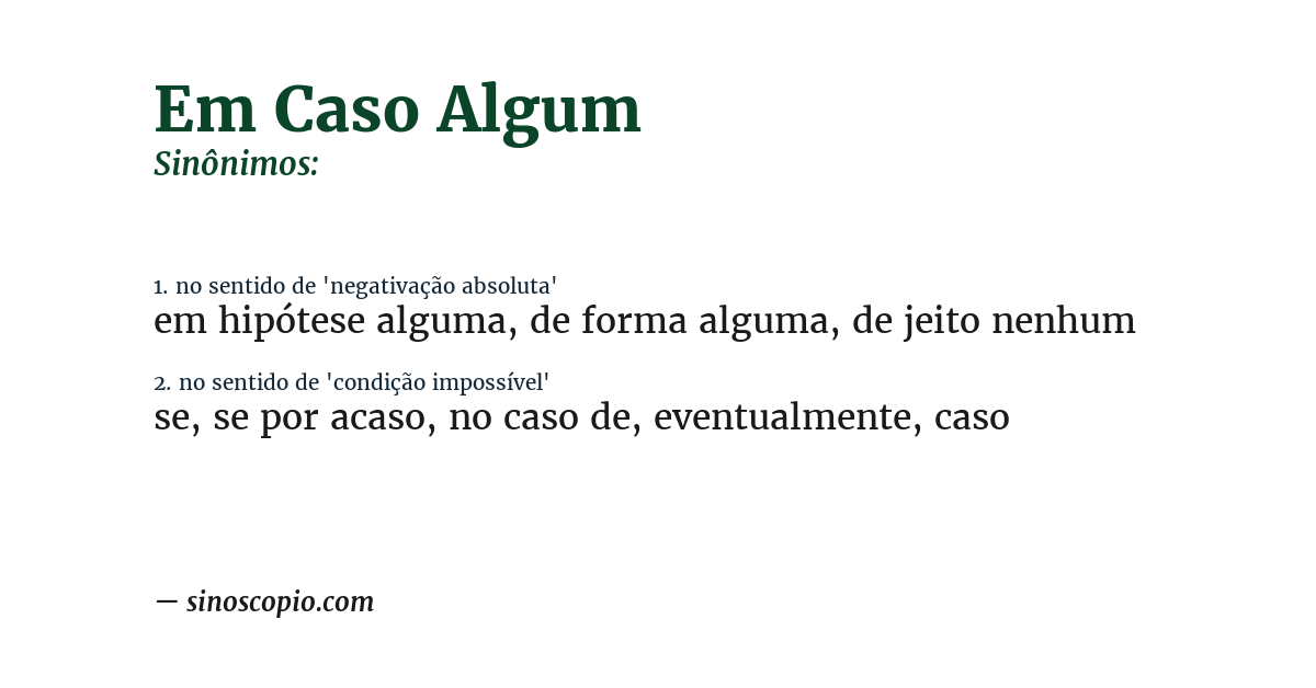 Sinônimo de em caso algum