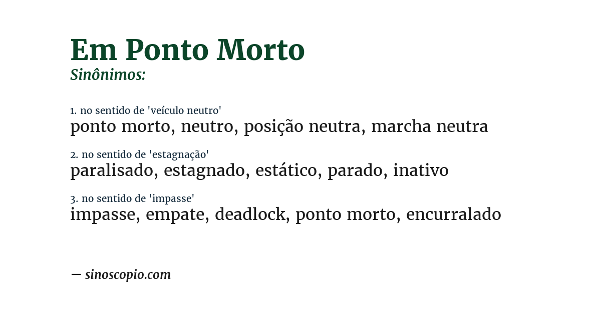 Sinônimo de em ponto morto