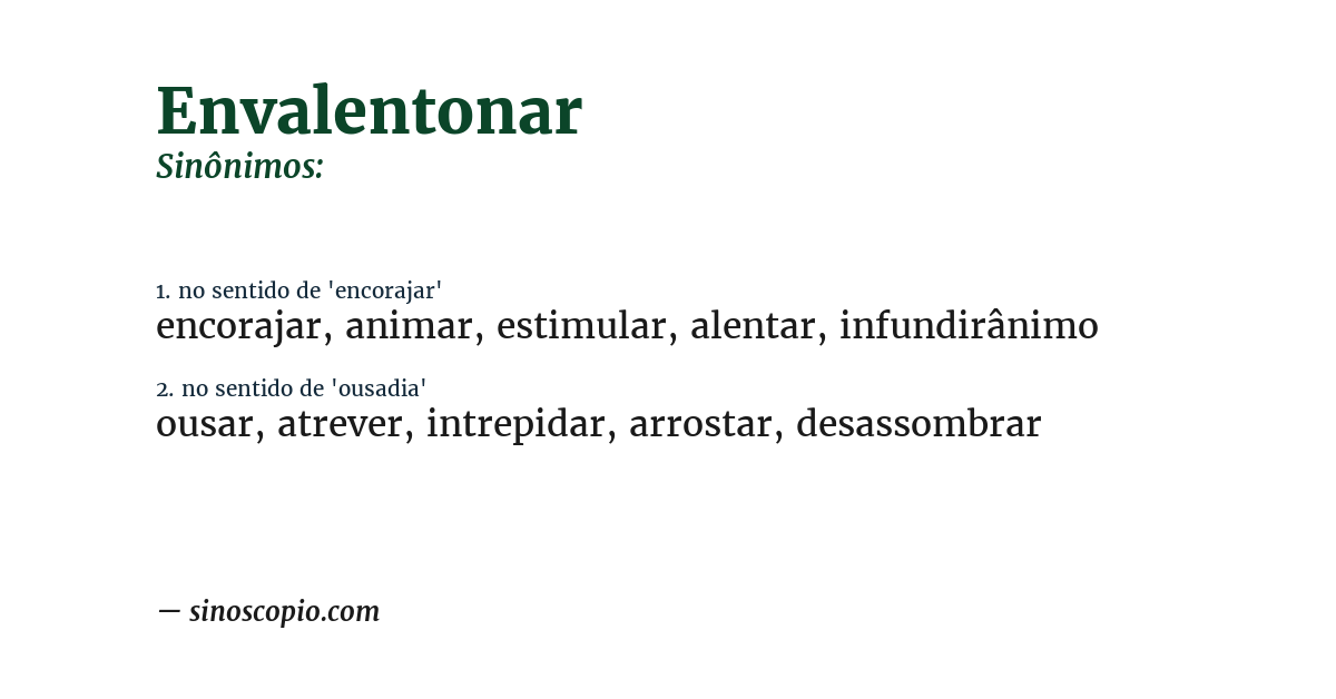 Sinônimo de envalentonar