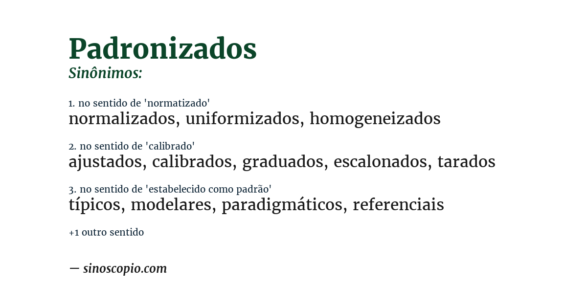 Sinônimo de padronizados