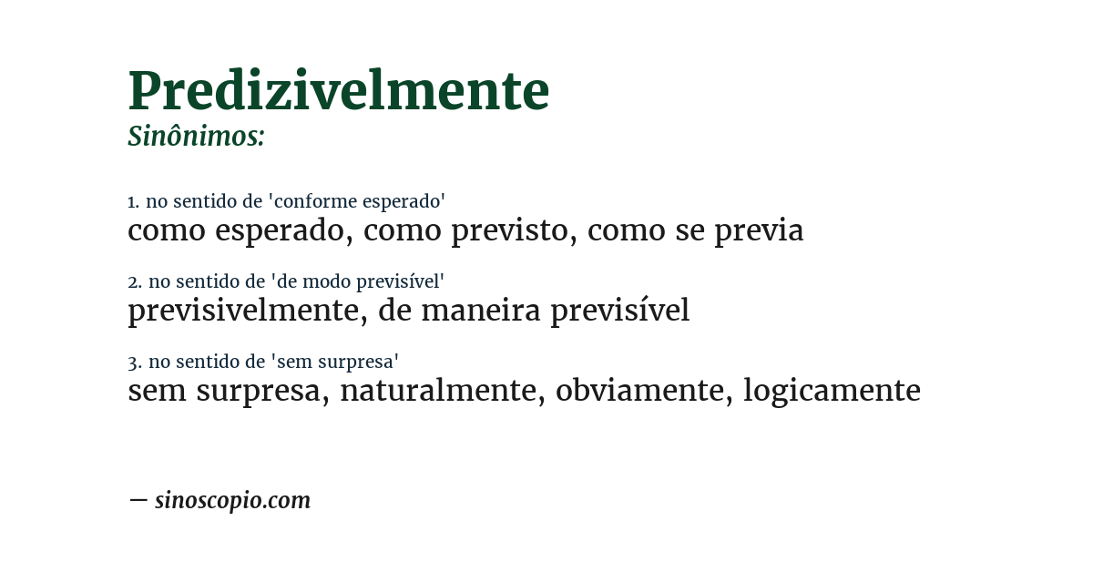 Sinônimo de predizivelmente