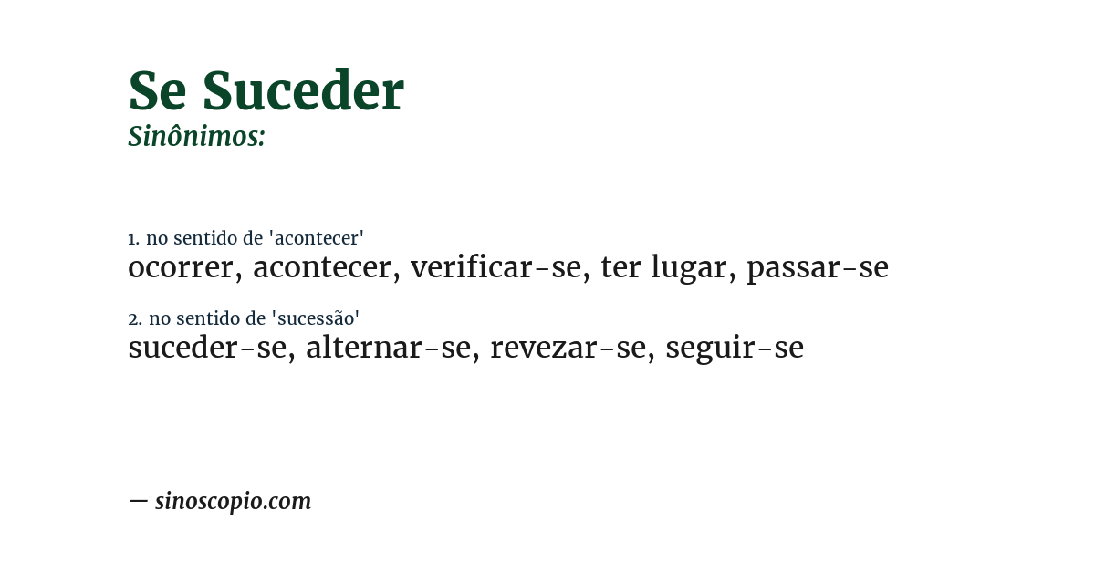 Sinônimo de se suceder