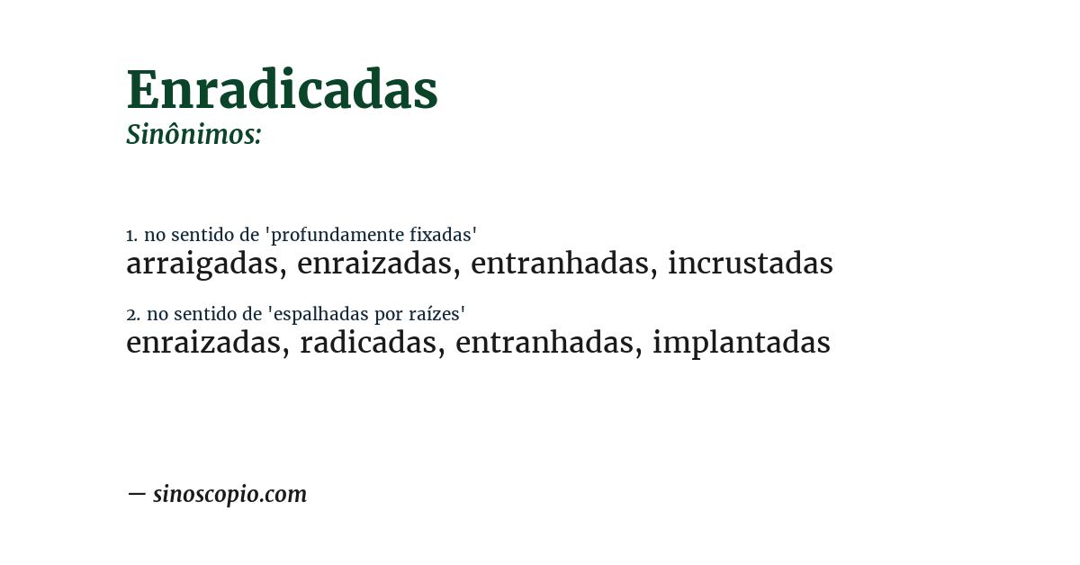 Sinônimo de enradicadas