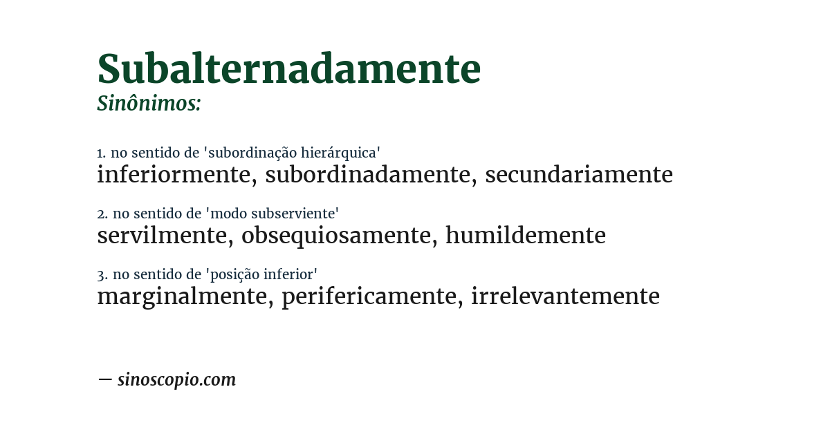 Sinônimo de subalternadamente