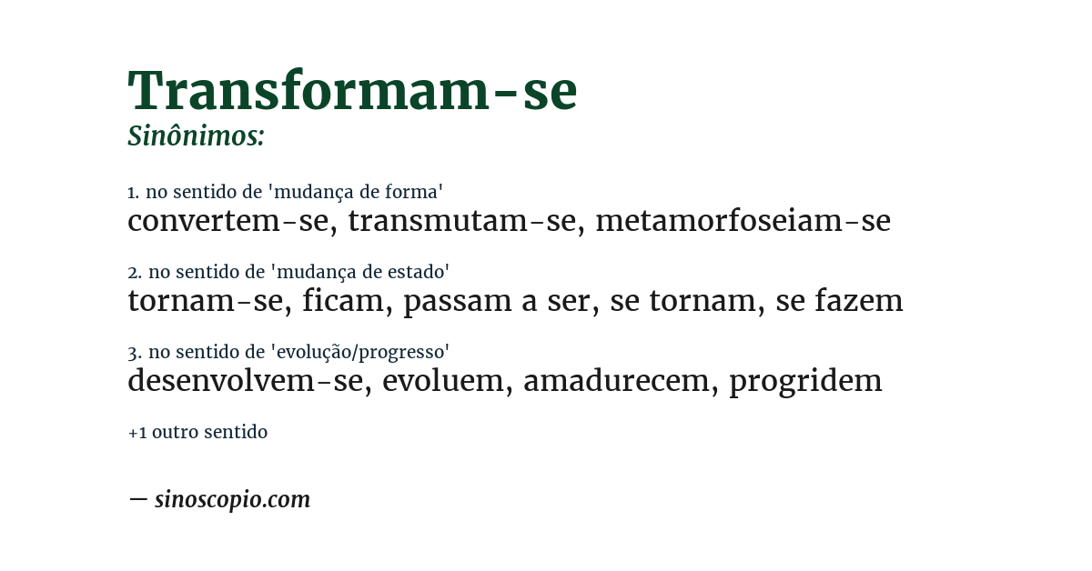 Sinônimo de transformam-se