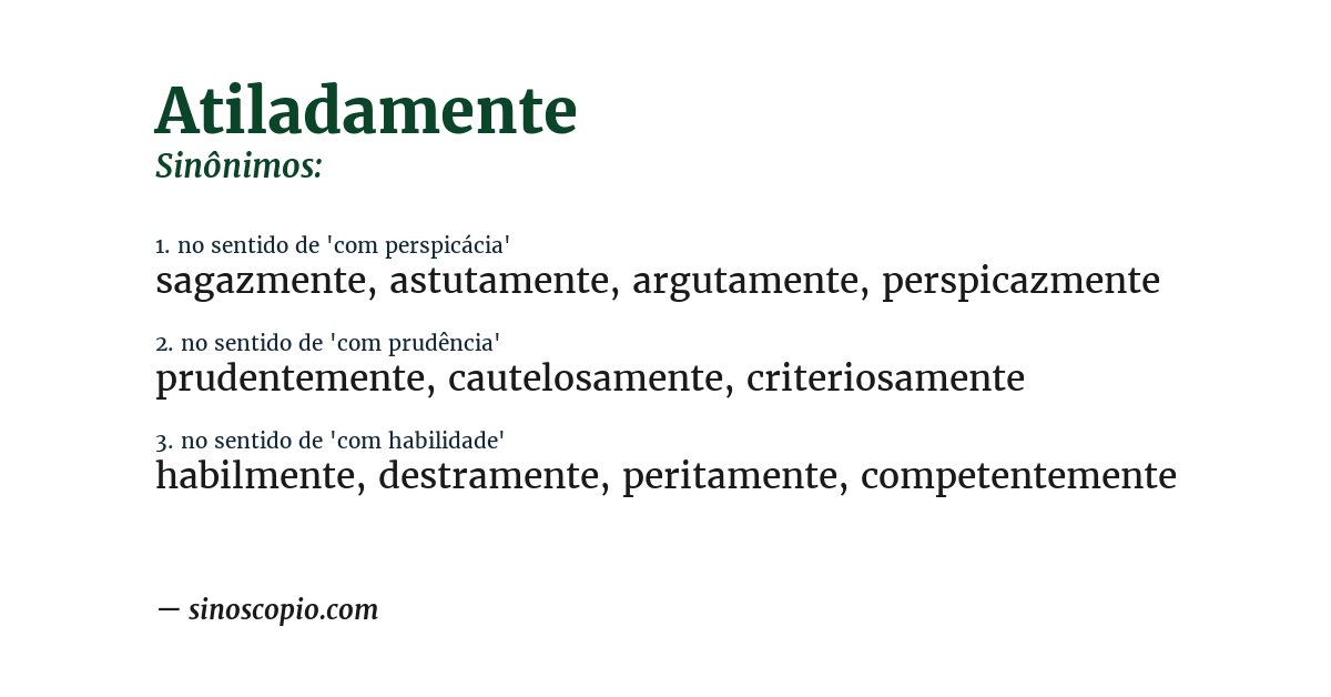 Sinônimo de atiladamente