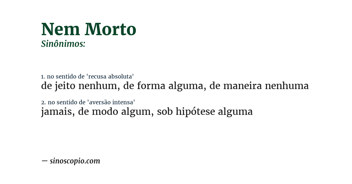 Sinônimo de nem morto