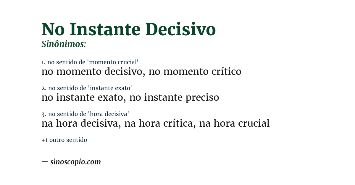 Sinônimo de no instante decisivo