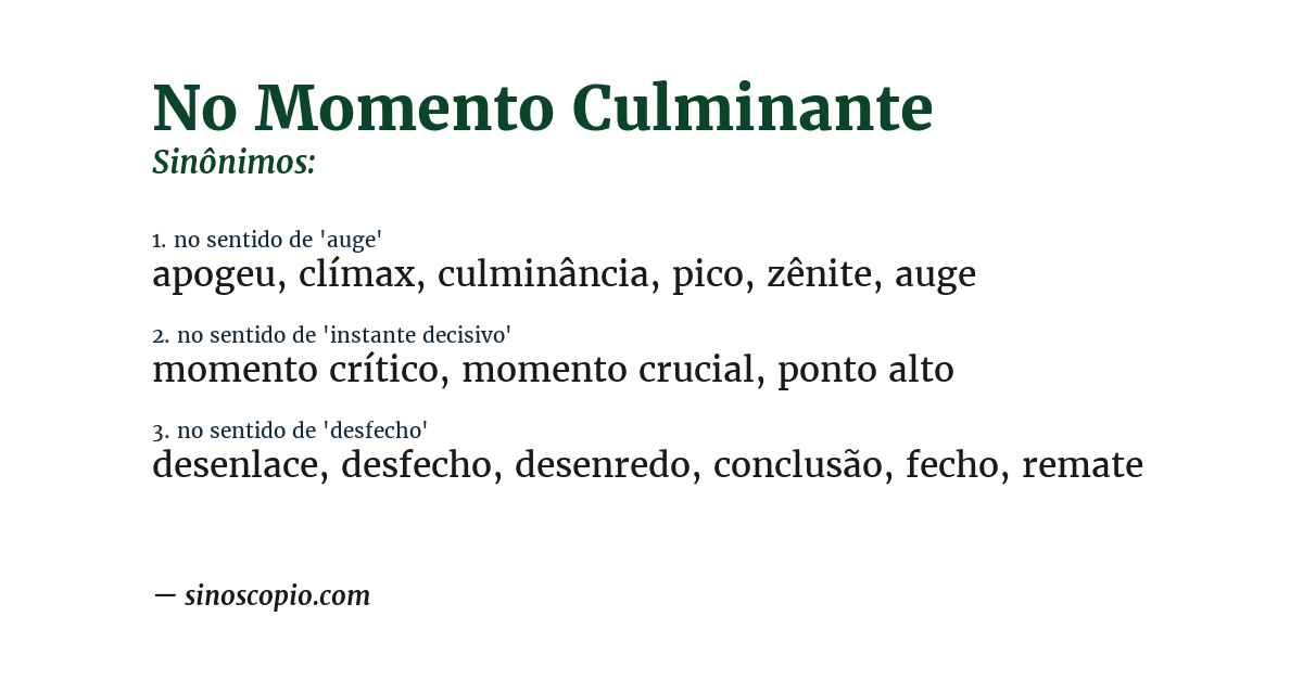 Sinônimo de no momento culminante