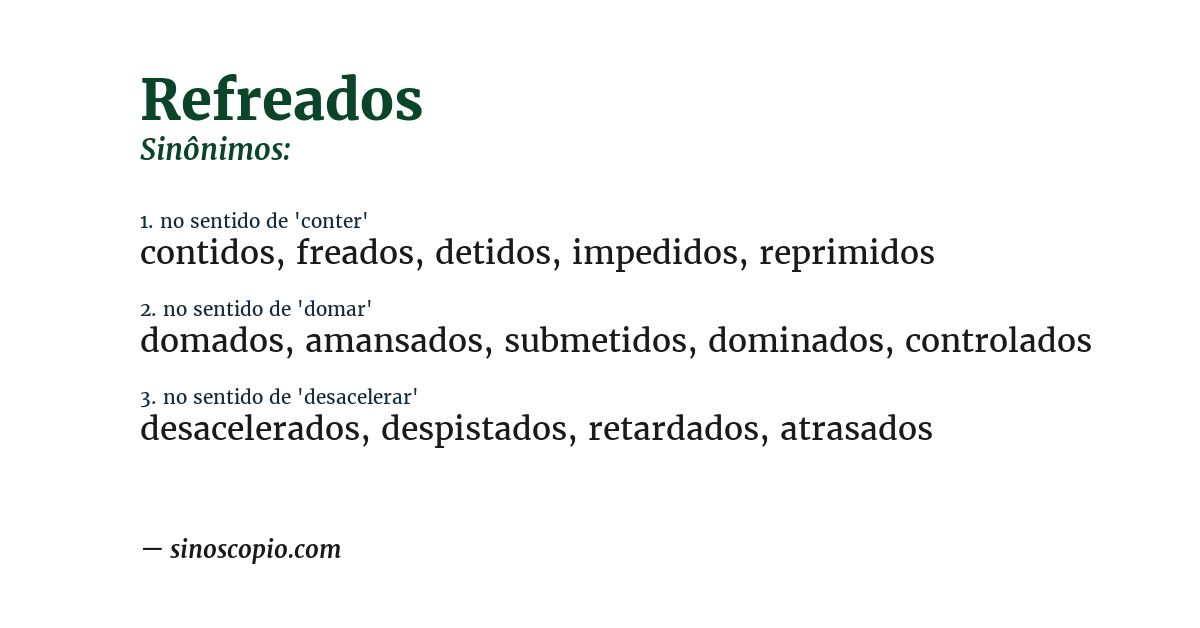 Sinônimo de refreados