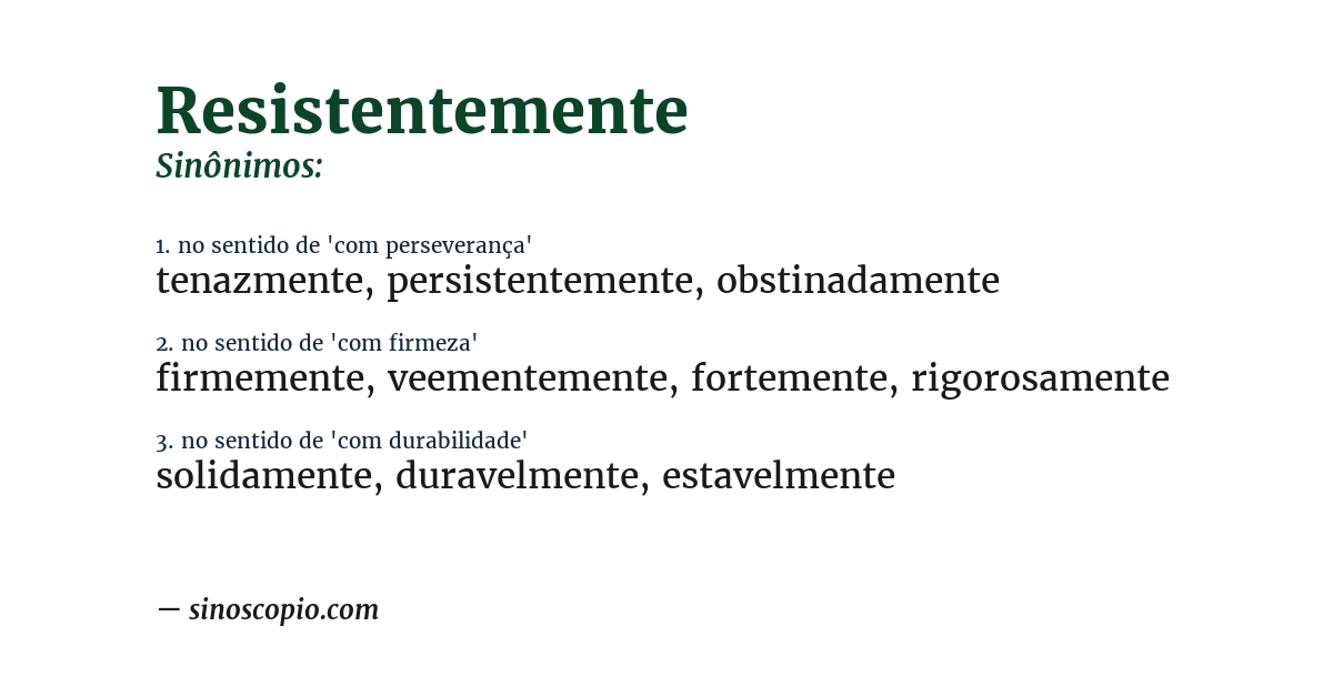 Sinônimo de resistentemente