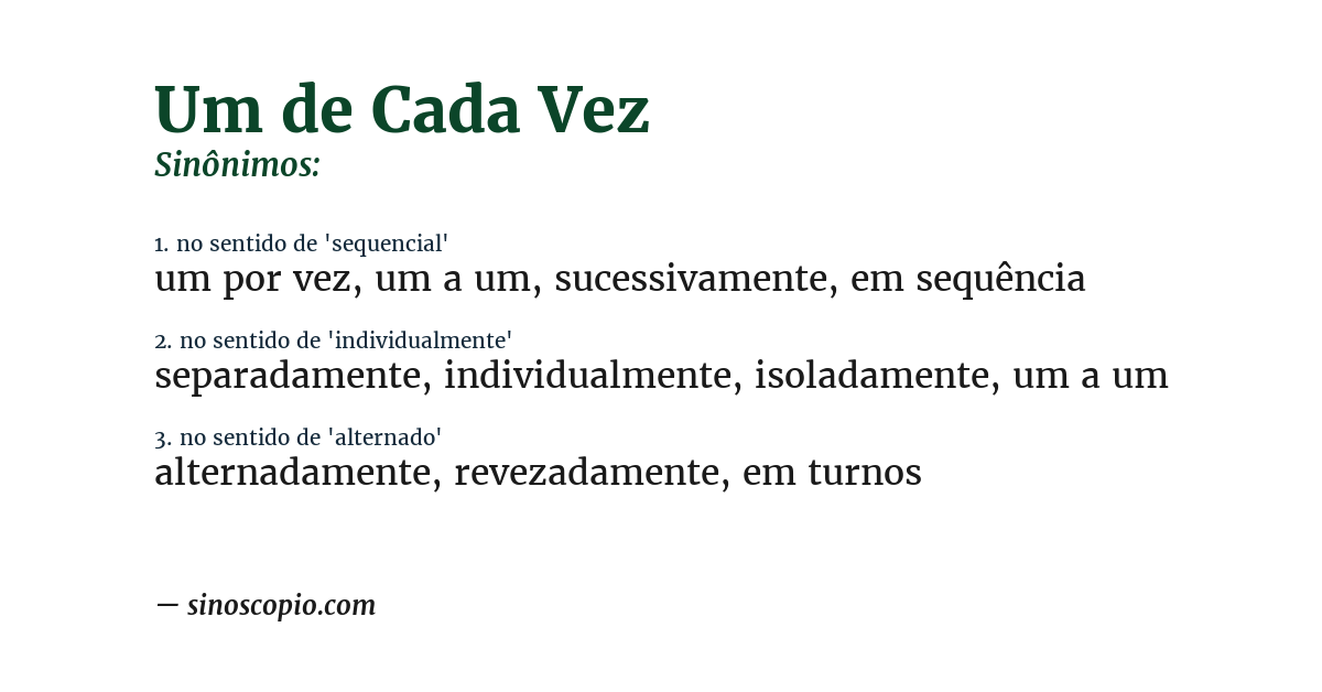 Sinônimo de um de cada vez