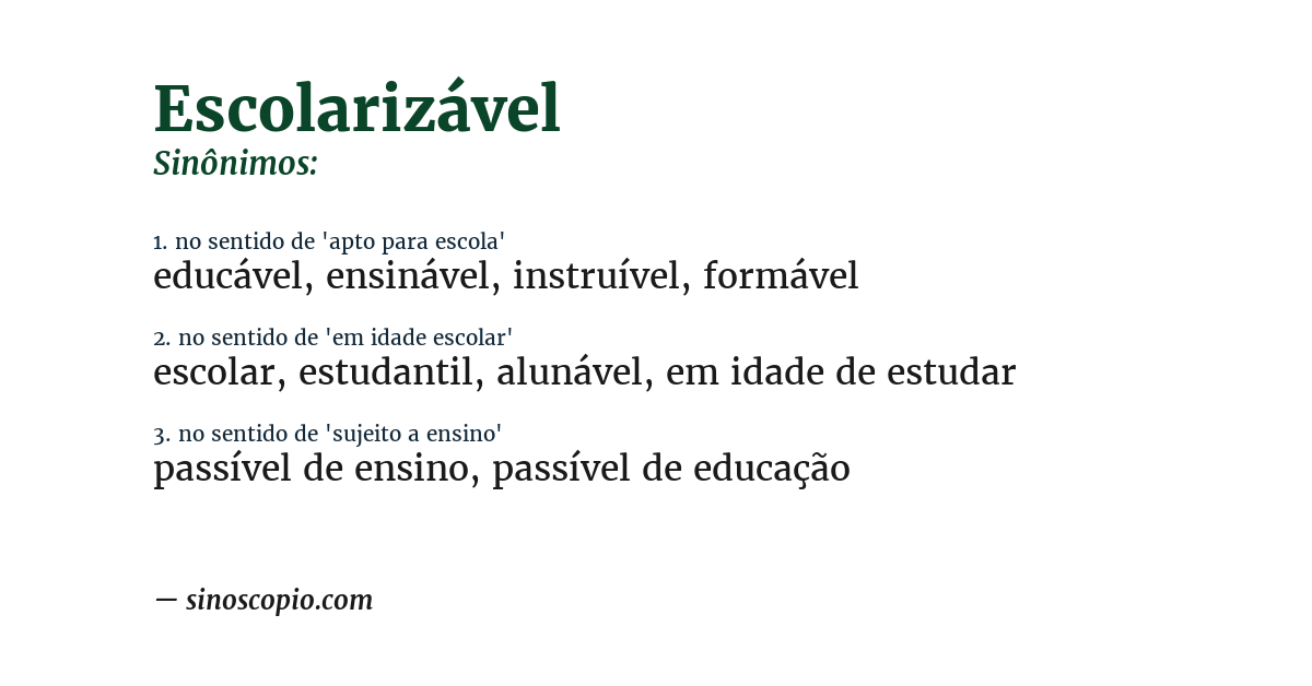 Sinônimo de escolarizável