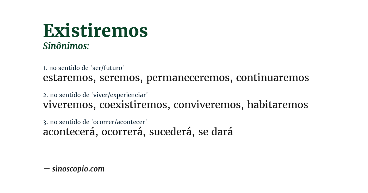 Sinônimo de existiremos