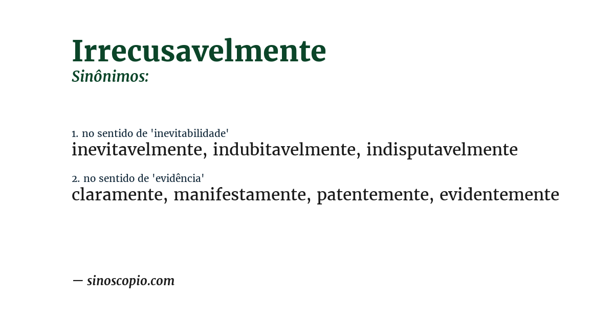 Sinônimo de irrecusavelmente