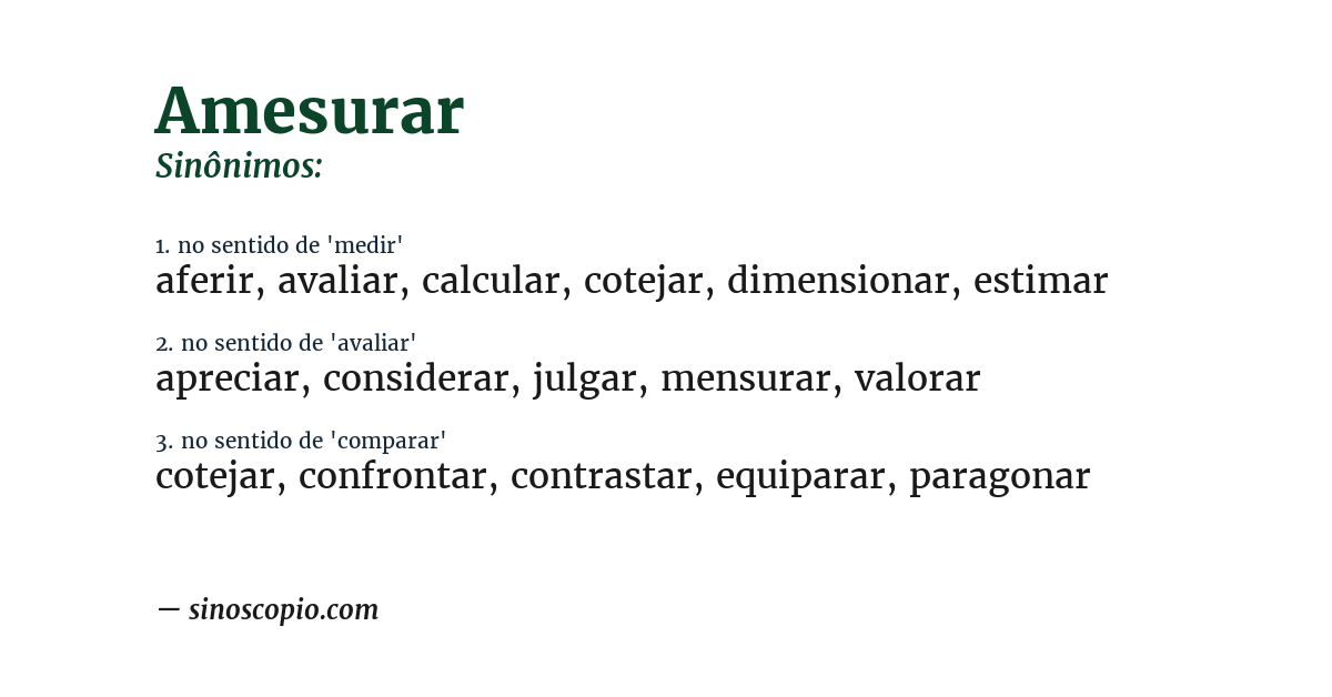 Sinônimo de amesurar