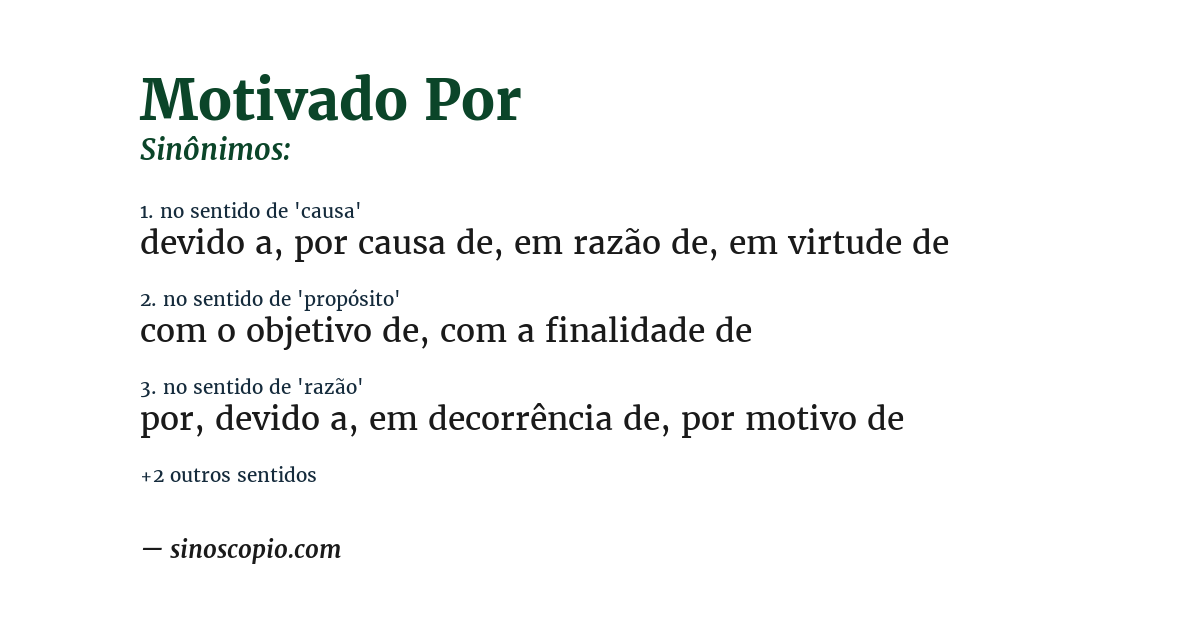 Sinônimo de motivado por