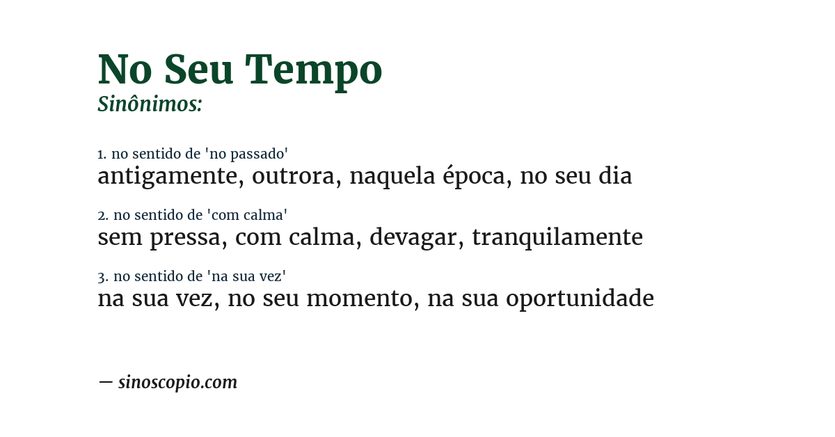 Sinônimo de no seu tempo